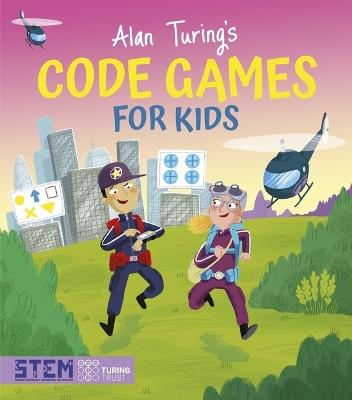 Alan Turing's Code Games for Kids - Lisa Regan - cover
