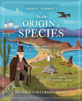 Charles Darwin's on the Origin of Species: Big Ideas for Curious Minds - Michael Leach,Meriel Lland - cover