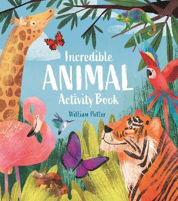Incredible Animal Activity Book - William Potter - cover