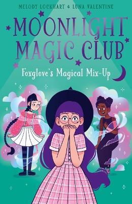 Moonlight Magic Club: Foxglove's Magical Mix-Up - Melody Lockhart - cover