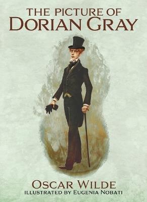 The Picture of Dorian Gray: Illustrated by Eugenia Nobati - Oscar Wilde - cover