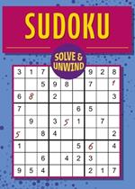 Solve and Unwind: Sudoku: Over 300 Puzzles