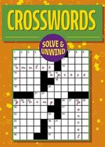 Solve and Unwind: Crosswords: Over 180 Puzzles
