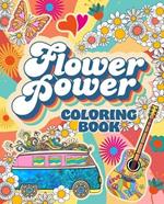 Flower Power Coloring Book: Over 45 Images