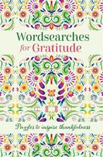 Wordsearches for Gratitude: Puzzles to Inspire Thankfulness