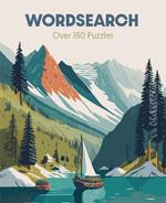 Wordsearch: Over 150 Puzzles