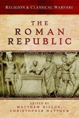 Religion & Classical Warfare: The Roman Republic - cover