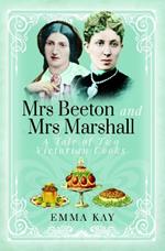 Mrs Beeton and Mrs Marshall: A Tale of Two Victorian Cooks