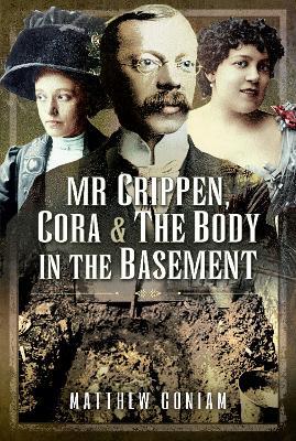 Mr Crippen, Cora and the Body in the Basement - Matthew Coniam - cover