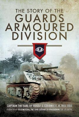 The Story of the Guards Armoured Division - Hill, E R - cover