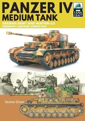 Panzer IV, Medium Tank: German Army and Waffen-SS Normandy Campaign , Summer 1944 - Dennis Oliver - cover