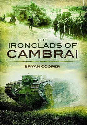 The Ironclads of Cambrai - Bryan Cooper - cover