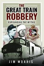 The Great Train Robbery: Expounding the Myths
