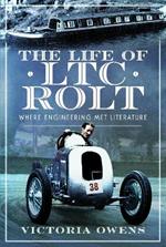 The Life of LTC Rolt: Where Engineering Met Literature