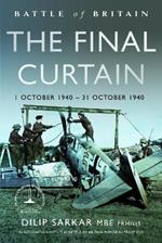 Battle of Britain The Final Curtain: 1 October 1940 – 31 October 1940