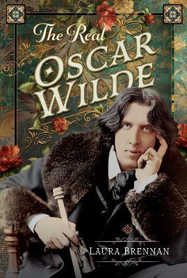 The Real Oscar Wilde - Laura Brennan - cover