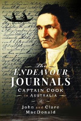 The Endeavour Journals: Captain Cook in Australia - John MacDonald,Clare MacDonald - cover