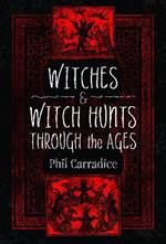 Witches and Witch Hunts Through the Ages