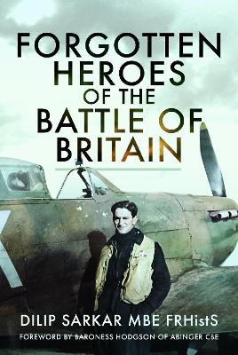 Forgotten Heroes of the Battle of Britain - Dilip Sarkar - cover