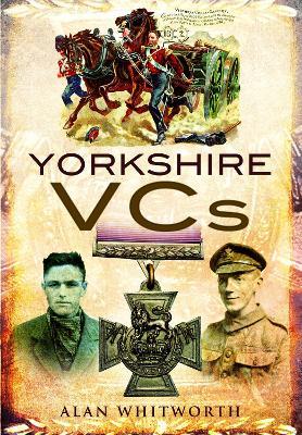 Yorkshire VCs - Alan Whitworth - cover