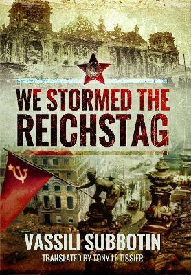 We Stormed the Reichstag - Vassili Subbotin - cover