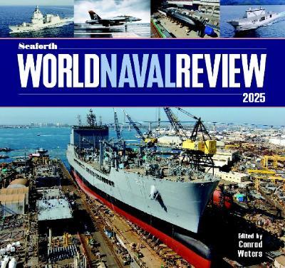 Seaforth World Naval Review: 2025 - Conrad Waters - cover