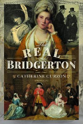 The Real Bridgerton - Catherine Curzon - cover