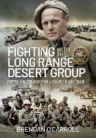 Fighting with the Long Range Desert Group: Merlyn Craw MM's War 1940-1945 - Brendan O'Carroll - cover