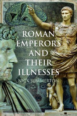 Roman Emperors and their Illnesses - Nick Summerton - cover
