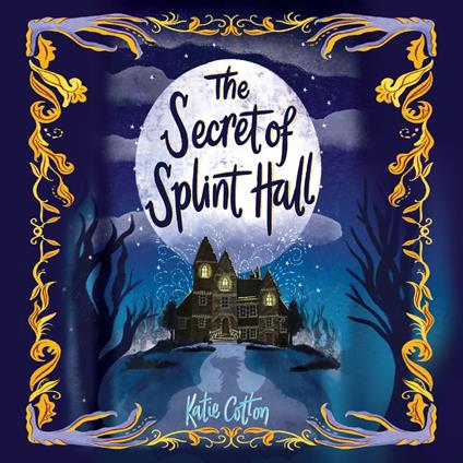 The Secret of Splint Hall