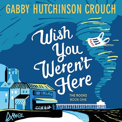 Wish You Weren't Here