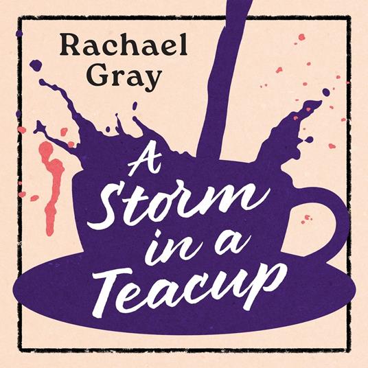 A Storm in a Teacup