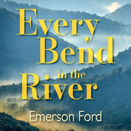 Every Bend in the River