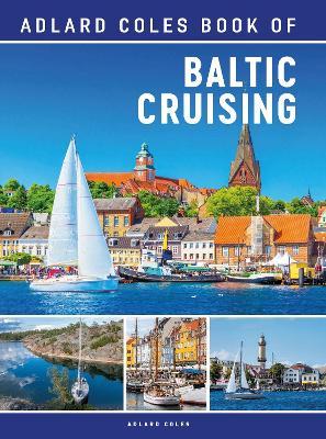 The Adlard Coles Book of Baltic Cruising - cover