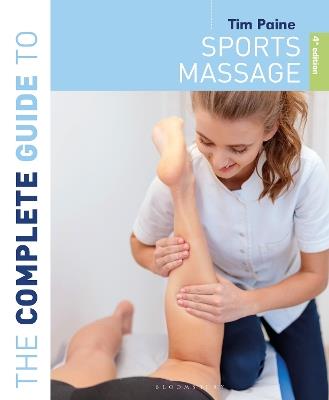 The Complete Guide to Sports Massage 4th edition - Tim Paine - cover
