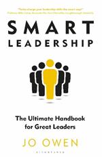 Smart Leadership: The Ultimate Handbook for Great Leaders
