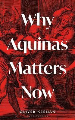 Why Aquinas Matters Now - Oliver Keenan - cover