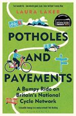 Potholes and Pavements: A Bumpy Ride on Britain’s National Cycle Network