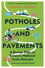 Potholes and Pavements: A Bumpy Ride on Britain’s National Cycle Network