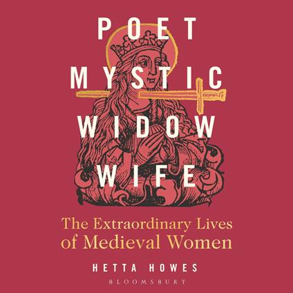Poet, Mystic, Widow, Wife