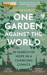 One Garden Against the World: In Search of Hope in a Changing Climate