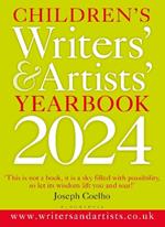 Children's Writers' & Artists' Yearbook 2024: The best advice on writing and publishing for children