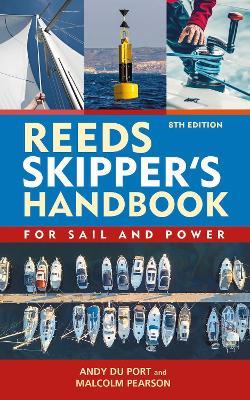 Reeds Skipper's Handbook 8th edition: For Sail and Power - Andy Du Port - cover