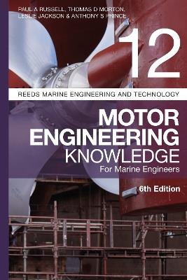 Reeds Vol 12: Motor Engineering Knowledge for Marine Engineers - Paul Anthony Russell,Thomas D. Morton,Leslie Jackson - cover