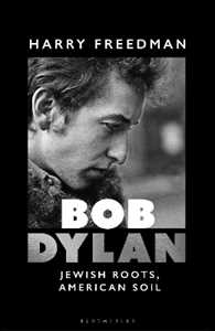 Libro in inglese Bob Dylan: Jewish Roots, American Soil Harry Freedman