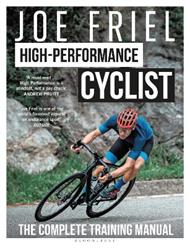 Joe Friel’s High-Performance Cyclist: The Complete Training Manual