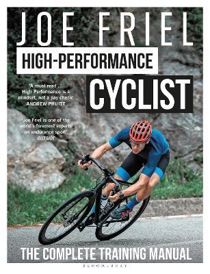 Joe Friel’s High-Performance Cyclist: The Complete Training Manual - Joe Friel - cover