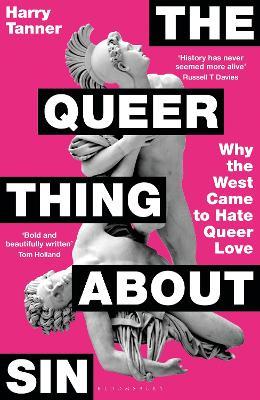 The Queer Thing About Sin: Why the West Came to Hate Queer Love - Harry Tanner - cover