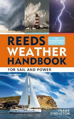 Reeds Weather Handbook 3rd edition: The comprehensive pocket guide - Frank Singleton - cover