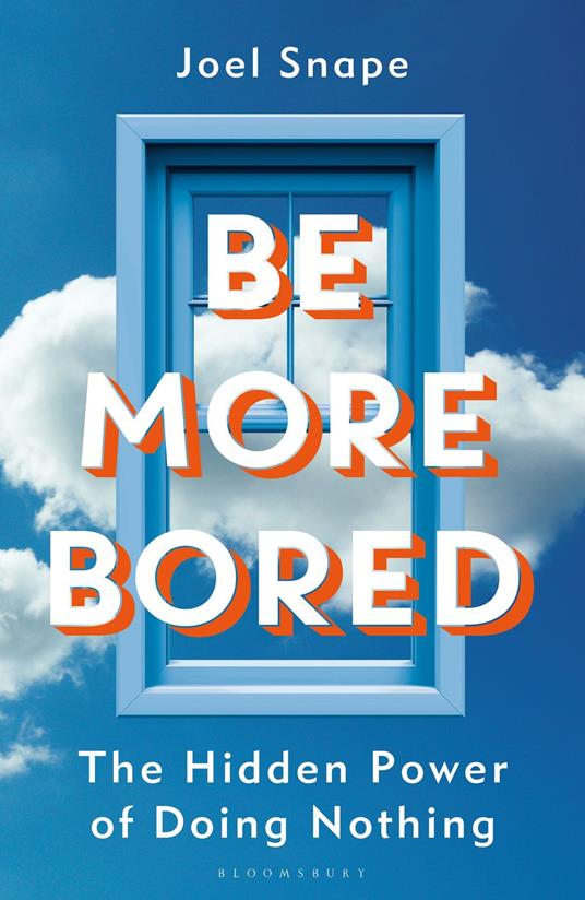 Be More Bored